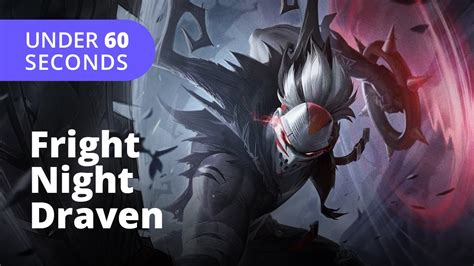 Fright Night Draven Skin (60 Seconds)